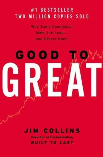 Cover of Good to Great: Why Some Companies Make the Leap... and Others Don't