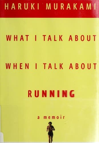 Cover of What I Talk About When I Talk About Running