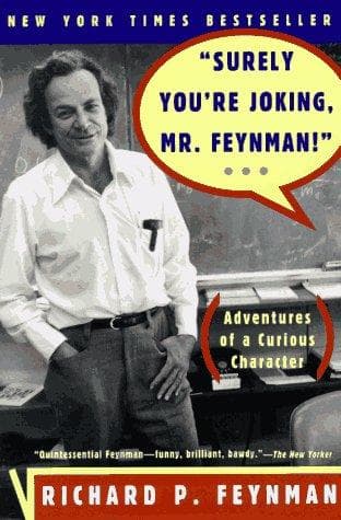 Cover of Surely You're Joking, Mr. Feynman!: Adventures of a Curious Character